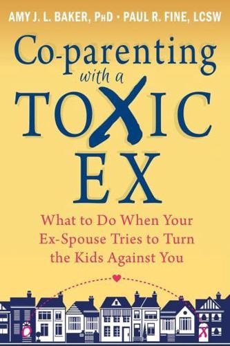 Co-Parenting With a Toxic Ex