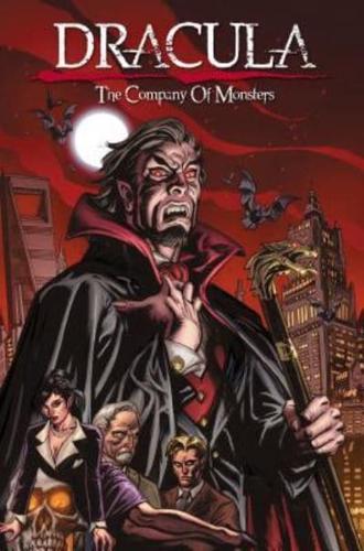 Dracula: The Company of Monsters Volume 1