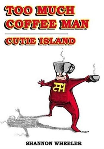 Too Much Coffee Man: Cutie Island