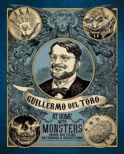 Guillermo Del Toro - At Home With Monsters