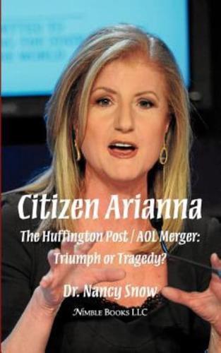 Citizen Arianna: The Huffington Post / AOL Merger: Triumph or Tragedy?