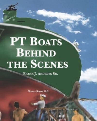 PT Boats Behind The Scenes