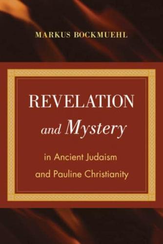 Revelation and Mystery in Ancient Judaism and Pauline Christianity