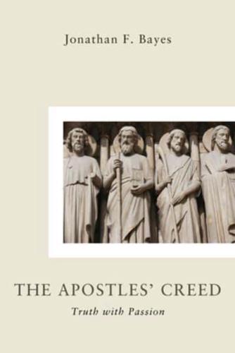 Apostles Creed: Truth with Passion