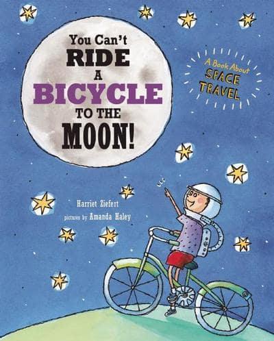 You Can't Ride a Bicycle to the Moon!