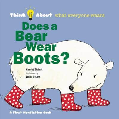 Does a Bear Wear Boots?