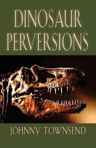 Dinosaur Perversions