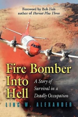 Fire Bomber Into Hell