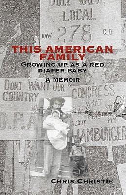 This American Family: Growing Up as a Red Diaper Baby - A Memoir