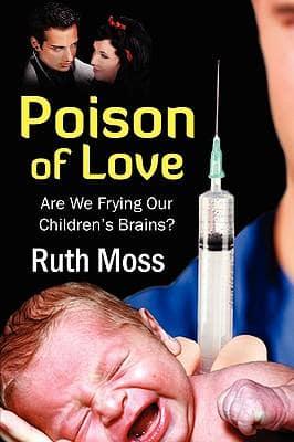 Poison of Love Are We Frying Our Children's Brains?