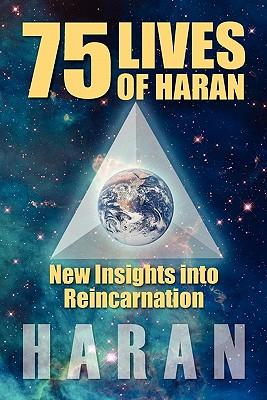 75 Lives of Haran: New Insights Into Reincarnation