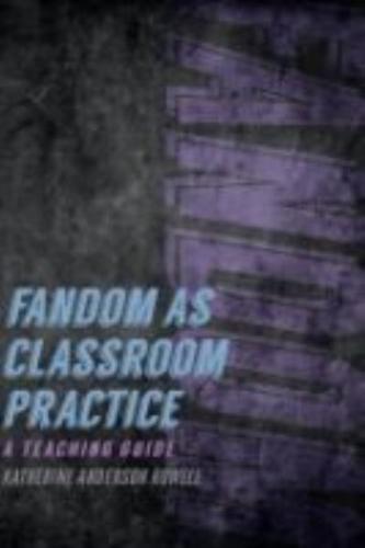 Fandom as Classroom Practice