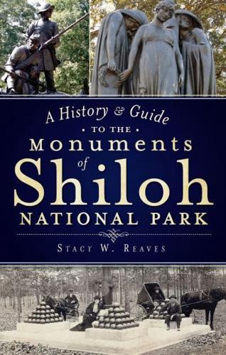 A History and Guide to the Monuments of Shiloh National Park