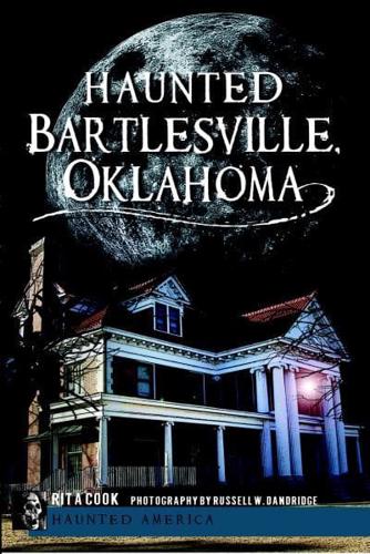 Haunted Bartlesville Oklahoma