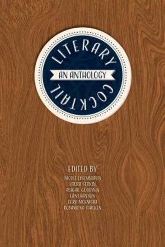 Literary Cocktail: An Anthology