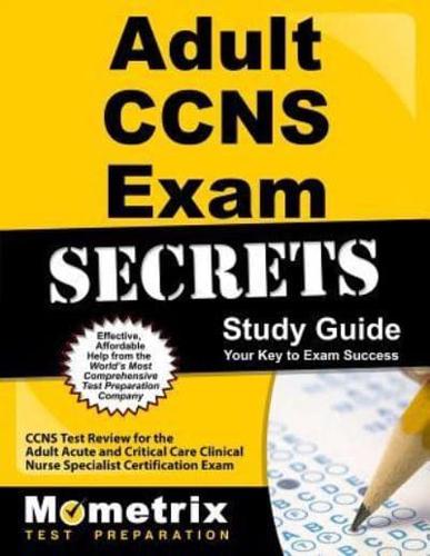 Adult Ccns Exam Secrets Study Guide