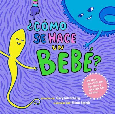 +Cómo Se Hace Un Bebé?