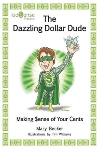 The Dazzling Dollar Dude