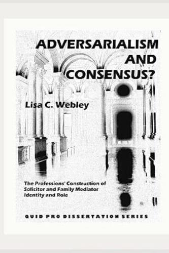 Adversarialism and Consensus?