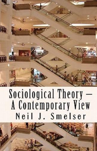 Sociological Theory - A Contemporary View