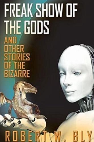Freak Show of the Gods and Other Stories of the Bizarre