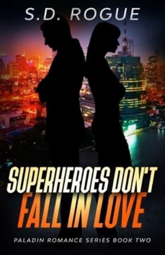 Superheroes Don't Fall In Love