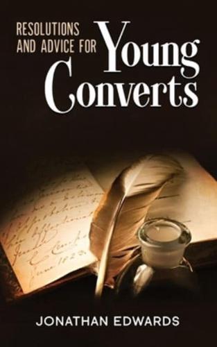 Resolutions and Advice to Young Converts