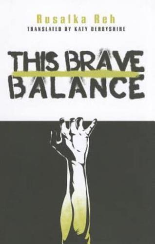 This Brave Balance
