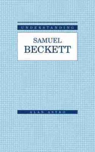 Understanding Samuel Beckett