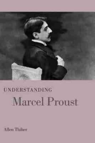 Understanding Marcel Proust