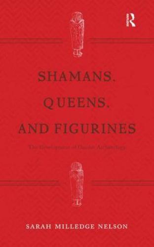 Shamans, Queens, and Figurines