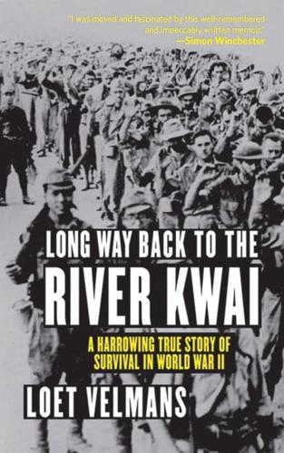 Long Way Back to the River Kwai