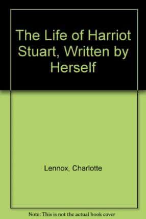 The Life of Harriot Stuart, Written by Herself