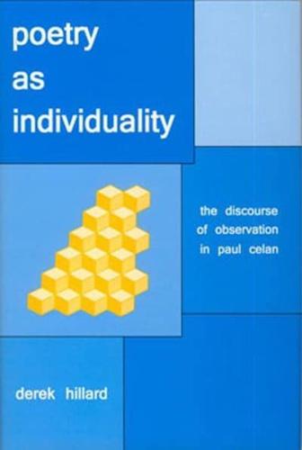 Poetry as Individuality: The Discourse of Observation in Paul Celan
