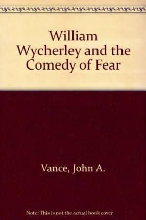 William Wycherley and the Comedy of Fear