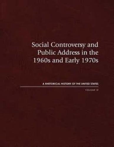 Social Controversy and Public Address in the 1960S and Early 1970S
