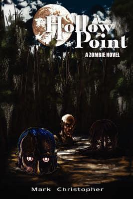 Hollow Point: A Zombie Novel
