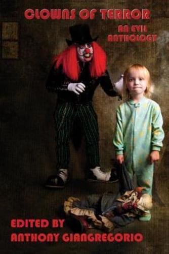 Clowns of Terror: An Evil Anthology
