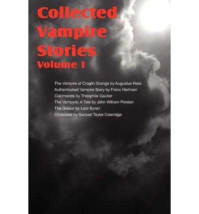 Collected Vampire Stories Volume I