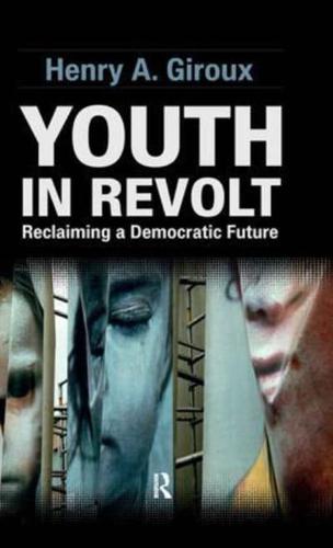 Youth in Revolt : Reclaiming a Democratic Future