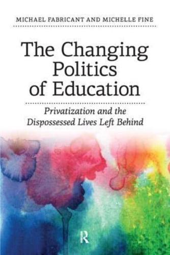 The Changing Politics of Education