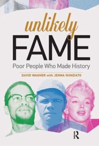 Unlikely Fame : Poor People Who Made History
