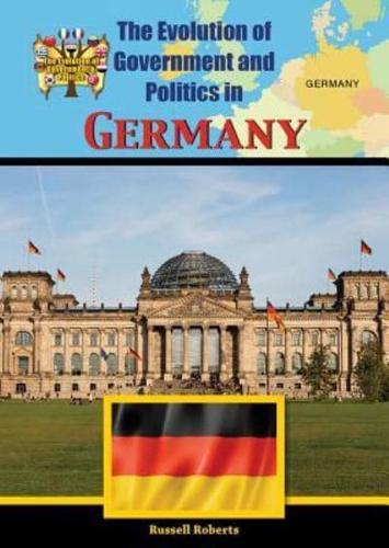 The Evolution of Government and Politics in Germany