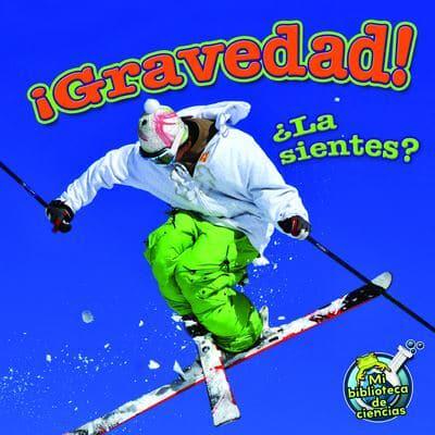 ãGravedad! +La Sientes?