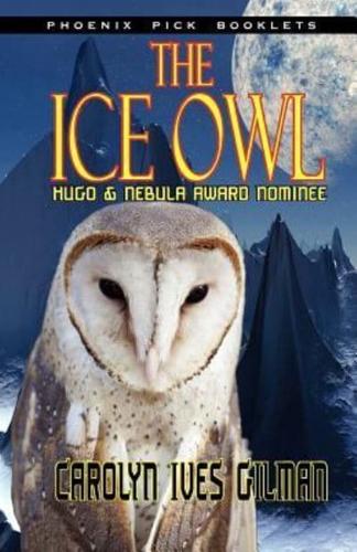 The Ice Owl - Hugo & Nebula Nominated Novella