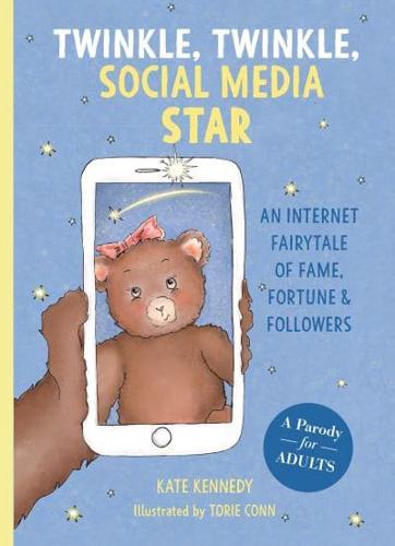 Twinkle, Twinkle, Social Media Star