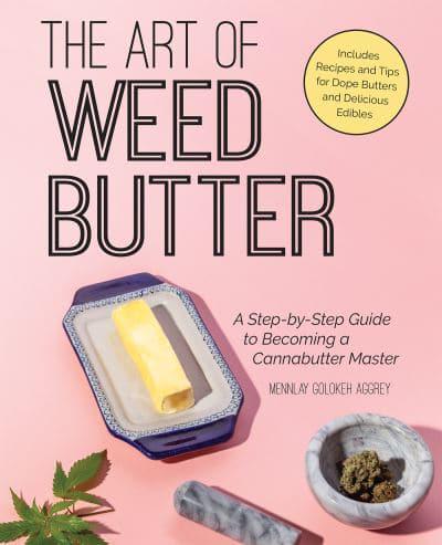 The Art of Weed Butter