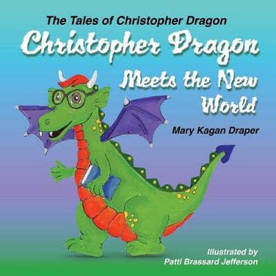 The Tales of Christopher Dragon Meets the New World
