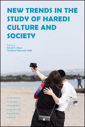 New Trends in the Study of Haredi Culture and Society