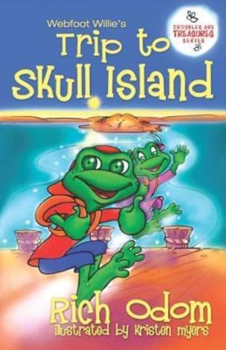 Webfoot Willie's Trip to Skull Island